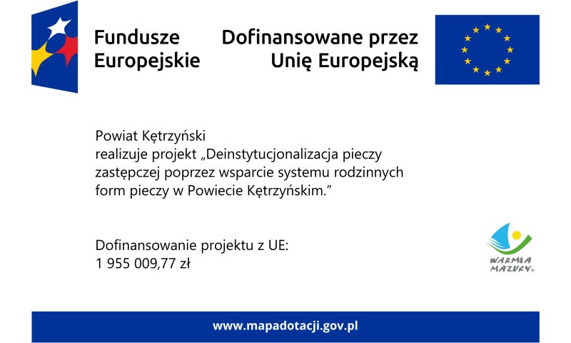 Dofinansowanie pieczy zastępczej poprzez wsparcie systemu rodzinnych form pieczy w Powiecie Kętrzyńskim