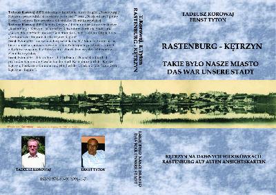 Rastenburg – Kętrzyn. Takie było nasze miasto