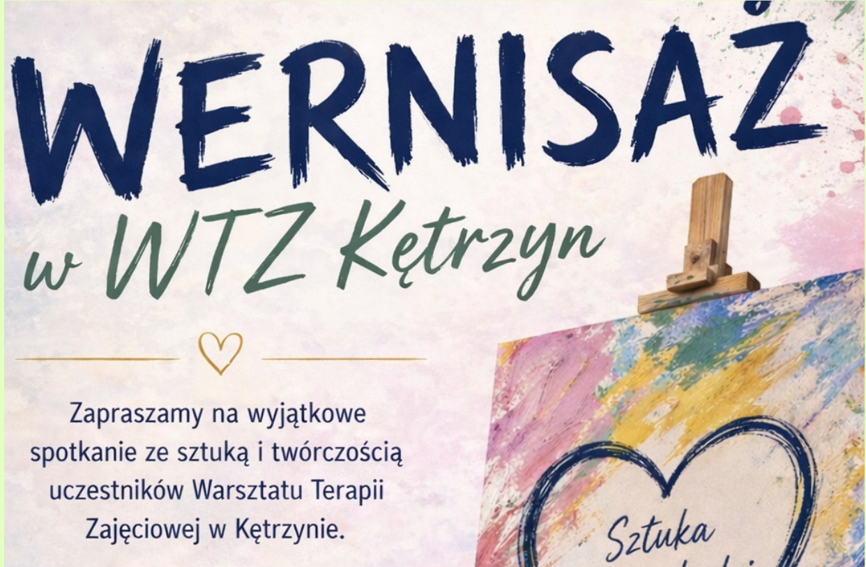 Zdjęcie przedstawia plakat z zaproszeniem na wernisaż WTZ w Kętrzynie