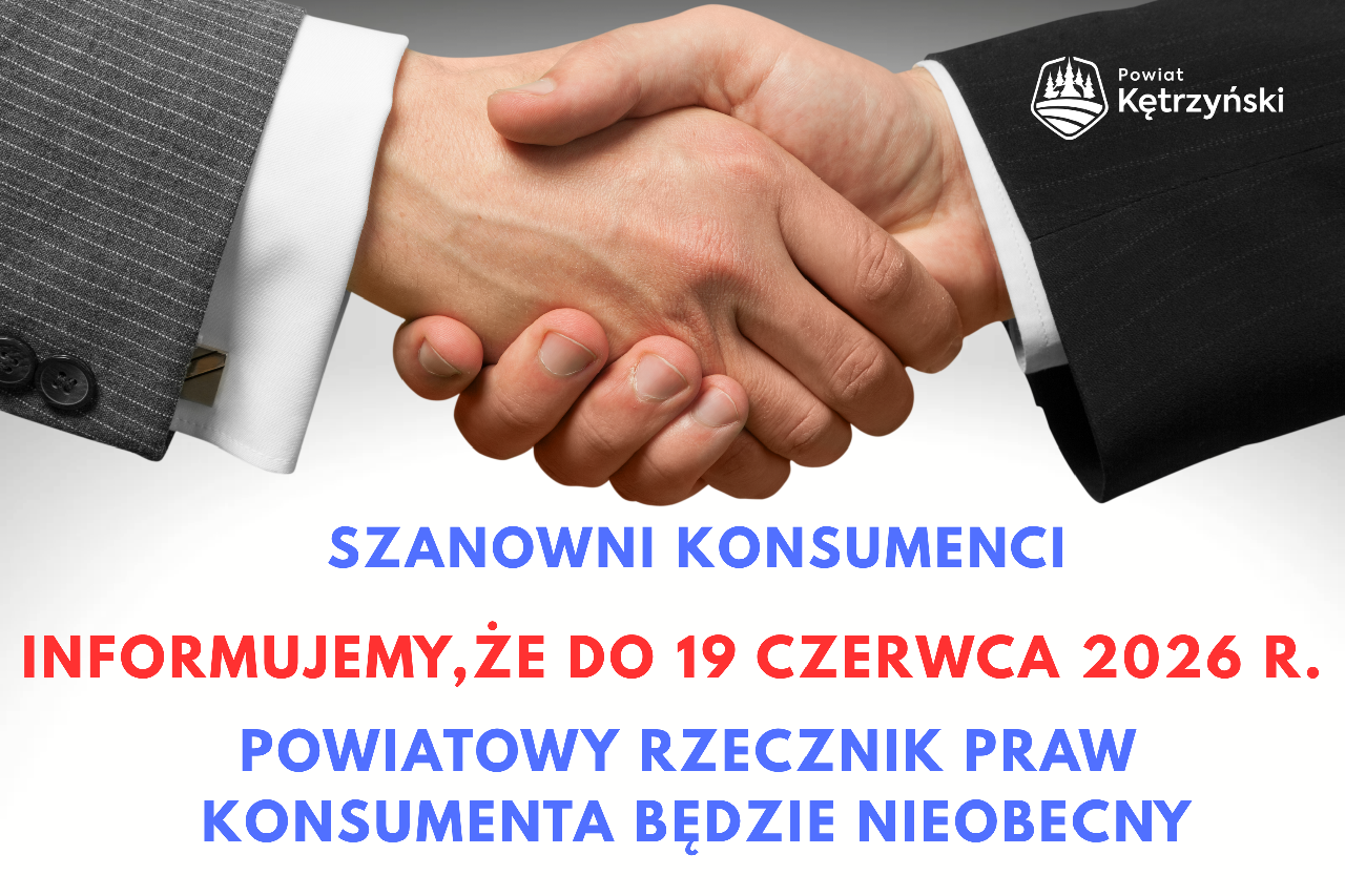 Szanowni konsumenci informujemy, że do 19 czerwca 2026 r. Powiatowy Rzecznik Praw Konsumenta będzie nieobecny.