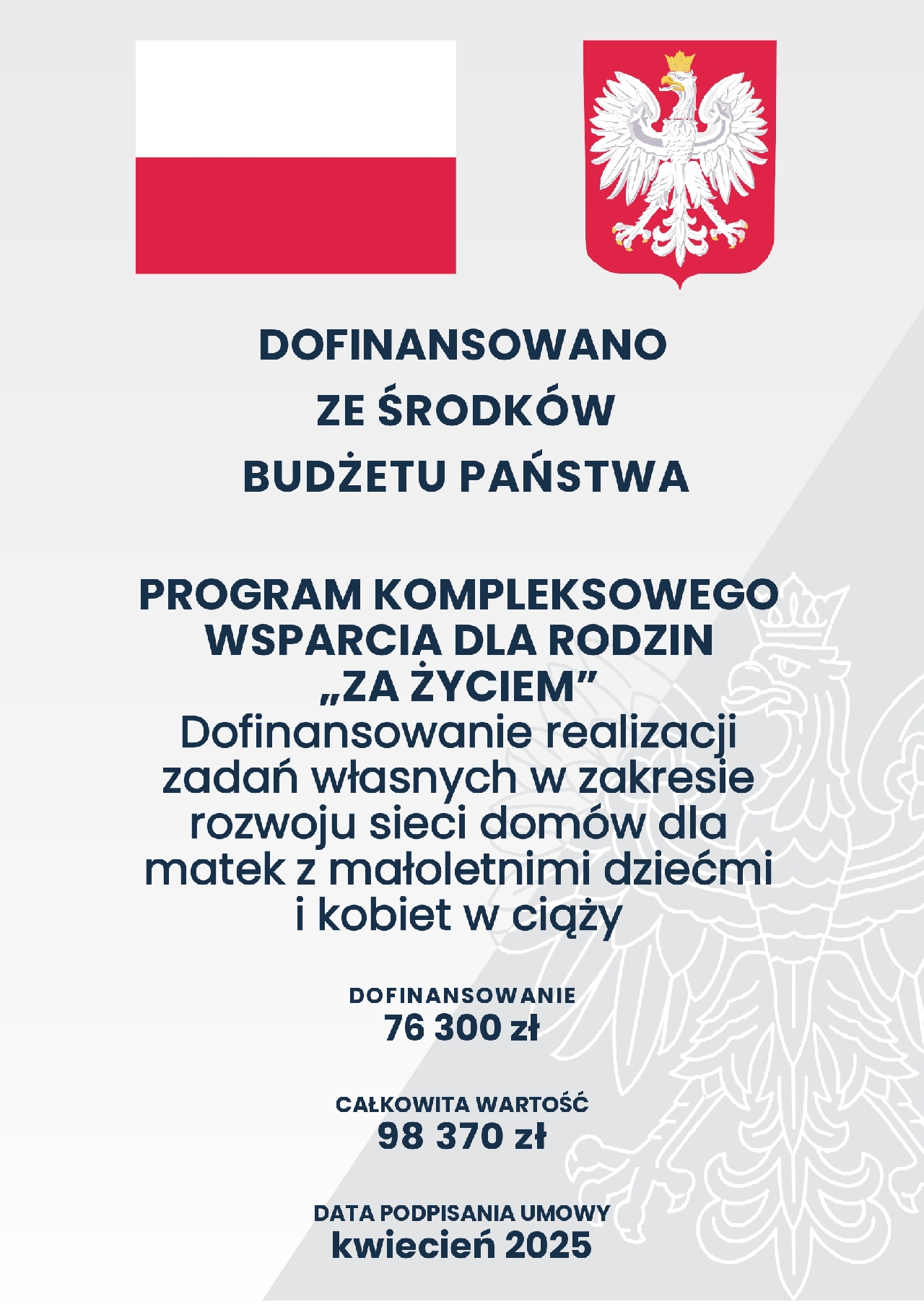 Plakat informujący o dofinansowaniu ze środków budżetu państwa - Program kompleksowego wsparcia dla rodzin Za życiem Dofinansowanie realizacji zadań własnych w zakresie rozwoju sieci domów dla matek z małoletnimi dziećmi i kobiet w ciąży
